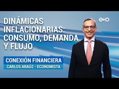 Dinámicas inflacionarias: consumo, demanda y flujo | ECO News