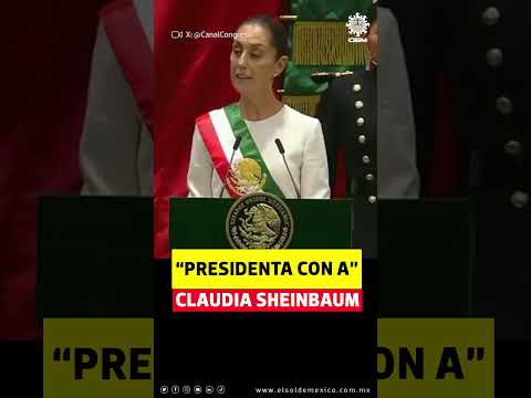 Presidenta con a, Sheinbaun pide que se le nombre presidenta de México #mexico #noticias