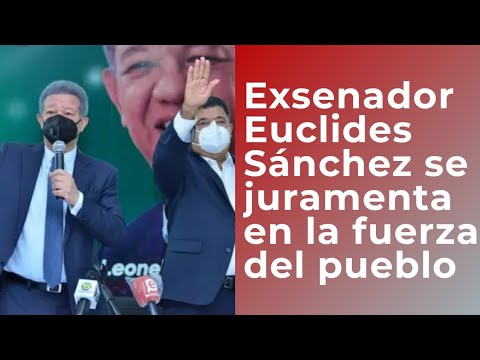 Exsenador Euclides Sánchez se juramenta en La Fuerza del Pueblo
