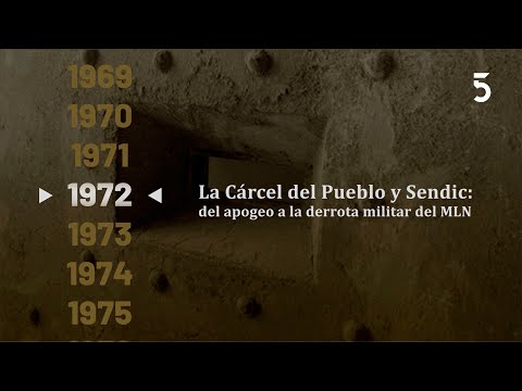 1972 - la Cárcel del Pueblo y Sendic | Hacia los 50 años del golpe de estado | 11-10-2022