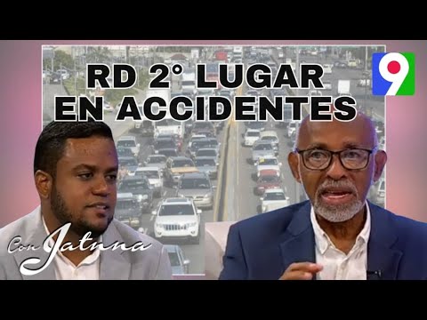 ¡Alerta! RD segundo lugar en accidente de Tránsito | Con Jatnna
