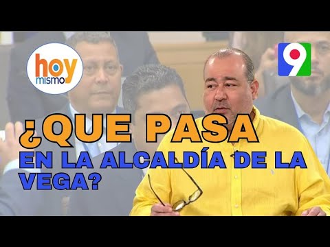 ¿Qué está pasando en la Alcaldía de La Vega? | Hoy Mismo