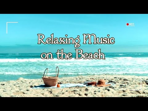 TravelEatzy กินเที่ยวไหนดี Relaxingonthebeach.Musicfortravelingonyourway,ดนตรีผ่อนคลายเ