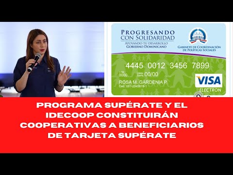PROGRAMA SUPÉRATE Y EL IDECOOP CONSTITUIRÁN COOPERATIVAS A BENEFICIARIOS DE TARJETA SUPÉRATE