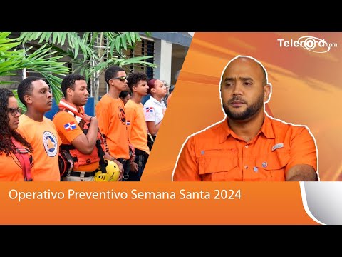 Operativo Preventivo Semana Santa 2024 explica director Defensa Civil prov. Duarte