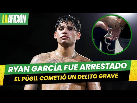 Ryan García es arrestado en Los Ángeles. Esto fue lo que sucedió