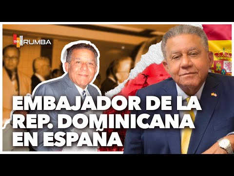 Embajador de la Rep.Dominicana en españa Juan bolivar Di?az