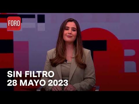 Sin Filtro, Programa Completo del 28 de Mayo de 2023