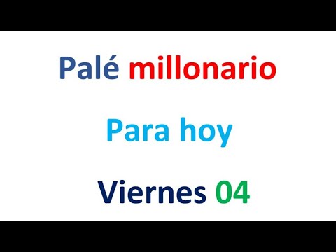 PALÉ MILLONARIO para hoy Viernes 04 de Octubre, El campeón de los números