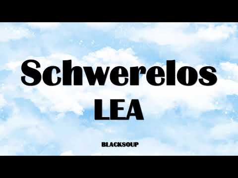 LEA - Schwerelos Lyrics