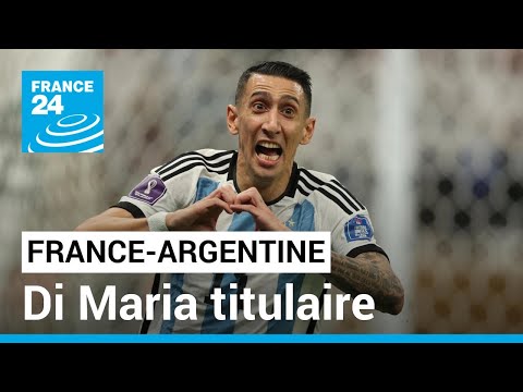 Mondial-2022 : Angel Di Maria titulaire, un coup tactique de Scaloni • FRANCE 24