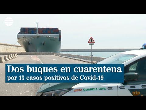 Dos buques en el Puerto de Valencia, en cuarentena con 13 positivos | EL MUNDO