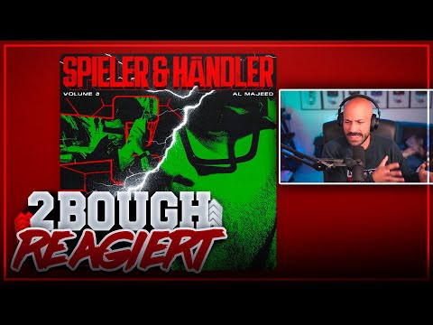 Al Majeed (mit pashanim, zackavelli ...) - SPIELER UND HÄNDLER VOL.3 // 2Bough ALBUM REACTION