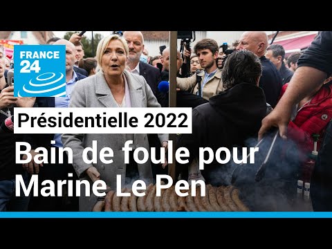 Présidentielle 2022 : dernier bain de foule pour Marine Le Pen • FRANCE 24