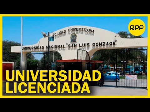 Sunedu: Universidad Nacional San Luis Gonzaga de Ica logró su licenciamiento