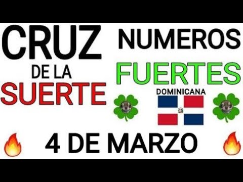 Cruz de la suerte y numeros ganadores para hoy 4 de Marzo para República Dominicana