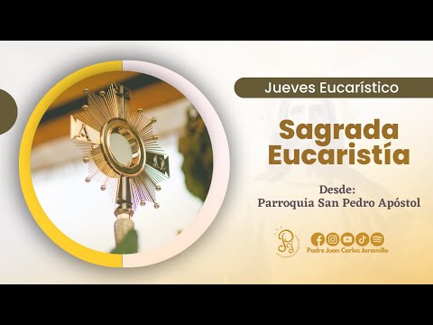 Sagrada  Eucaristía   06:00 p.m.