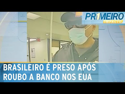 Brasileiro rouba mais de R$ 100 mil de banco nos EUA e é preso | Primeiro Impacto (01/02/24)