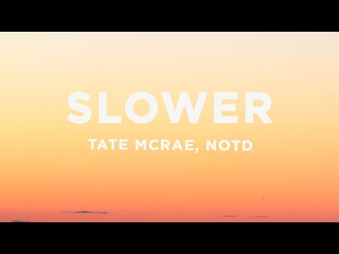 Tate McRae - slower (Lyrics) NOTD Remix