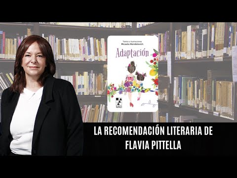 Adaptación: la recomendación literaria de Flavia Pittella