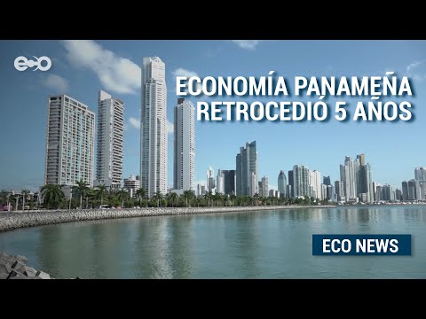 Pandemia significó un retroceso económico de 5 años para Panamá  | ECO News