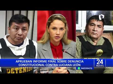 Congreso: aprueban informe final sobre denuncia constitucional contra exparlamentaria Luciana León