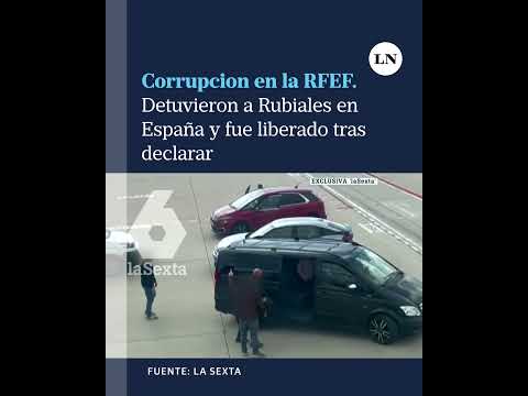 Corrupción en la Federación Española de Futbol: Rubiales fue llevado a declarar al llegar a España