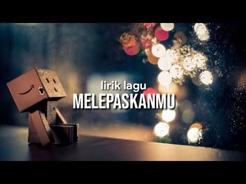 melepaskanmu bukan mudah bagiku - terakhir cover