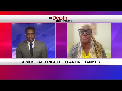 In Depth With Dike Rostant - A Musical Tribute To Andre Tanker