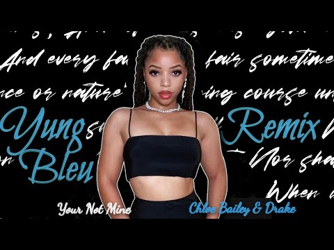 Yung Bleu - You're Mines Still (feat. Chloe Bailey Drake)