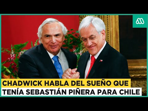 Una patria grande: Andrés Chadwick habla del sueño del expresidente Sebastián Piñera