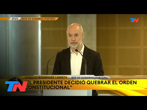 COPARTICIPACIÓN I RODRIGUEZ LARRETA: El presidente decidió quebrar el orden constitucional