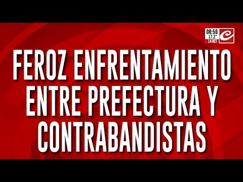 Frontera caliente: Prefectura y contrabandistas se enfrentaron a los tiros limpios