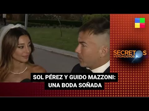Sol Pérez y Guido Mazzoni: UNA BODA SOÑADA - #SecretosVerdaderos | Programa completo (26/11/23)