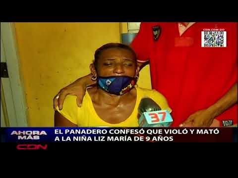 El Panadero confesó que violó y mató a la niña Liz María de 9 años en Ensanche Isabelita