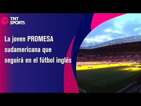 La joven PROMESA sudamericana que seguirá en el fútbol inglés - TNT Sports