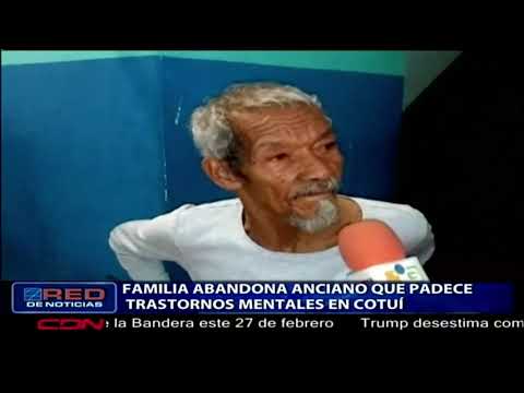 Familia abandona anciano que padece trastornos mentales en Cotuí