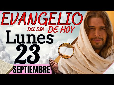 EVANGELIO DE HOY Lunes 23 de Septiembre de 2024 |Lectura de la PALABRA del Día | #evangeliodehoy