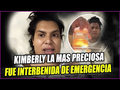 Kimberly “La más Preciosa” es hospitalizada de emergencia
