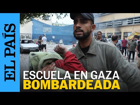 GAZA | Israel destruye un colegio que servía de refugio matando a 26 gazatíes | EL PAÍS