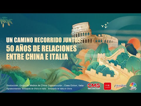 Un camino recorrido juntos--50 años de relaciones entre China e Italia Capítulo 2