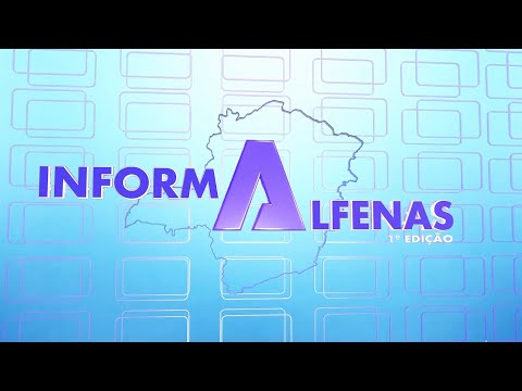 Informa Alfenas – 1ª Edição | 17.01.2022