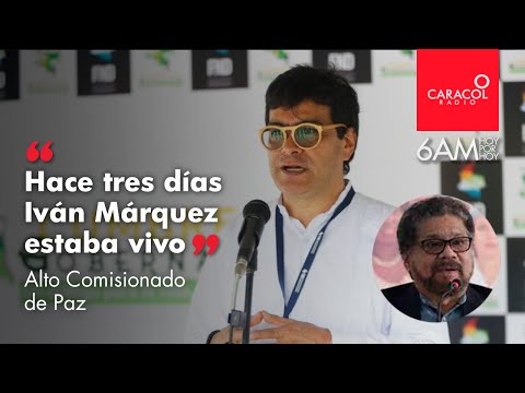 Hace tres días Iván Márquez estaba vivo: Danilo Rueda | Caracol Radio