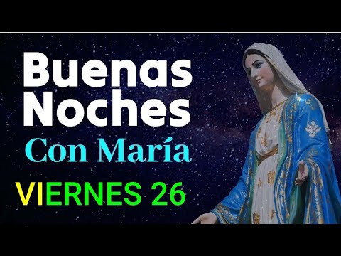 ? BUENAS NOCHES CON MARÍA.  VIERNES 26 DE JULIO DE 2024. ?