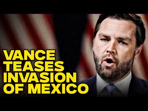 JD Vance Implies US Is Preparing To Launch Military Invasion Of Mexico