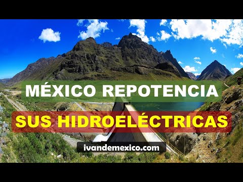 MEXICO REPOTENCIA SUS CENTRALES HIDROELÉCTRICAS - CFE PARA TODO MÉXICO