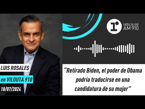 Luis Rosales: “Retirado Biden, el poder de Obama podría traducirse en una candidatura de su mujer”