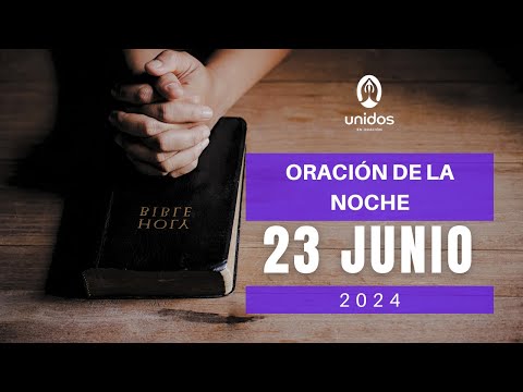 Oración de la noche para el 23 de junio del 2024