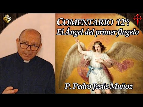 Comentario 12º del P. Pedro: EL ÁNGEL DEL PRIMER FLAGELO - Libro Azul del P. Gobbi