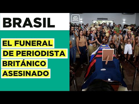 Funeral de periodista británico asesinado en el amazonas: Manifestantes exigen justicia